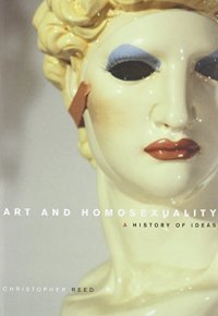 cover of the book Art and Homosexuality: A History of Ideas