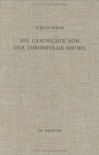 cover of the book Die Geschichte von der Thronfolge Davids (2 Sam 9–20; 1 Kön 1–2): Untersuchungen zur Literarkritik und Tendenz