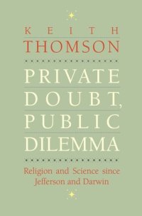 cover of the book Private Doubt, Public Dilemma: Religion and Science since Jefferson and Darwin