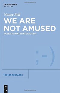 cover of the book We Are Not Amused: Failed Humor in Interaction