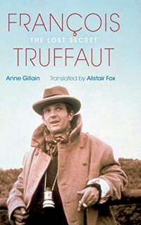 cover of the book François Truffaut: The Lost Secret