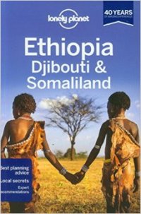 cover of the book Lonely Planet Ethiopia, Djibouti & Somaliland (Travel Guide)