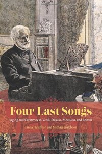 cover of the book Four Last Songs: Aging and Creativity in Verdi, Strauss, Messiaen, and Britten