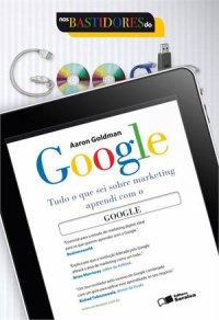 cover of the book Nos Bastidores do Google: tudo o que sei sobre marketing aprendi com o Google