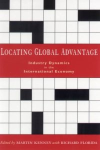 cover of the book Locating Global Advantage: Industry Dynamics in the International Economy