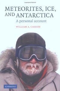 cover of the book Meteorites, Ice, and Antarctica: A Personal Account