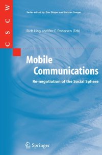 cover of the book Mobile Communications: ReNegotiation of the Social Sphere