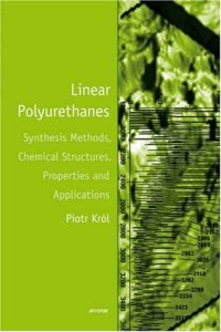 cover of the book Linear Polyurethanes: Synthesis Methods, Chemical Structures, Properties and Applications