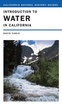 cover of the book Introduction to Water in California : Updated with a New Preface