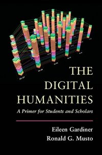 cover of the book The Digital Humanities: A Primer for Students and Scholars