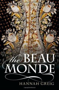 cover of the book The Beau Monde: Fashionable Society in Georgian London