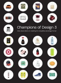 cover of the book Champions of Design 3  More Observations on Creativity for Competitive Advantage