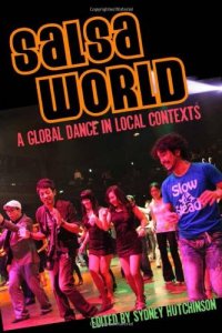 cover of the book Salsa World: A Global Dance in Local Contexts