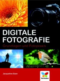 cover of the book Digitale Fotografie Grundlagen und Fotopraxis