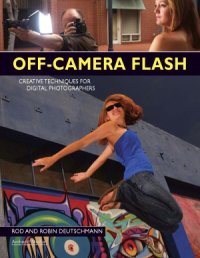 cover of the book Off-Camera Flash  Creative Techniques for Digital Photographers