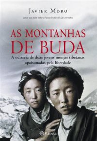 cover of the book As Montanhas de Buda: A odisseia de duas jovens monjas tibetanas apaixonadas pela liberdade