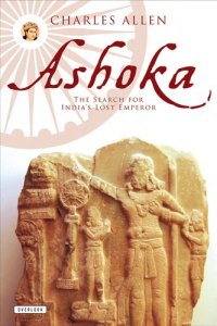 cover of the book Ashoka: The Search for India's Lost Emperor