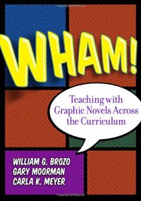 cover of the book Wham! Teaching with Graphic Novels Across the Curriculum (Language & Literacy)