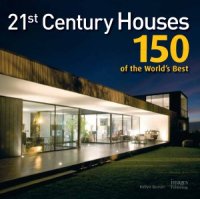 cover of the book 21st Century Houses  150 of the World&#039;s Best