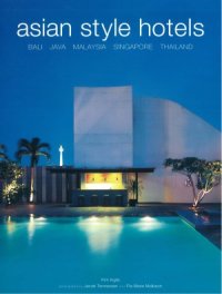 cover of the book Asian Style Hotels  Bali, Java, Malaysia, Singapore, Thailand