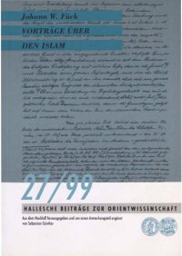 cover of the book Vorträge über den Islam. Aus dem Nachlaß herausgegeben und um einen Anmerkungsteil ergänzt von Sebastian Günther