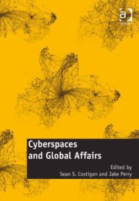 cover of the book Cyberspaces and Global Affairs