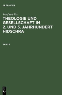 cover of the book Theologie Und Gesellschaft Im 2. Und 3. Jahrhundert Hidschra. Band 3