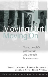 cover of the book Moving Out, Moving On: Young People's Pathways In and Through Homelessness