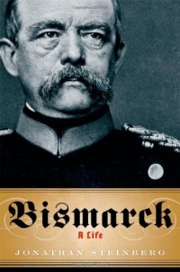 cover of the book Bismarck: A Life