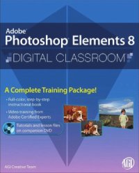 cover of the book Adobe Photoshop Elements 8 - Digital Classroom