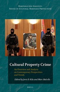 cover of the book Cultural Property Crime: An Overview and Analysis of Contemporary Perspectives and Trends