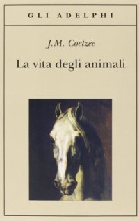 cover of the book La vita degli animali