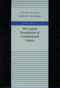 cover of the book The Logical Foundations of Constitutional Liberty