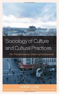 cover of the book Sociology of Culture and Cultural Practices: The Transformative Power of Institutions