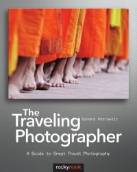 cover of the book The Traveling Photographer A Guide to Great Travel Photography