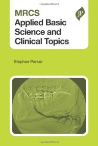 cover of the book MRCS Applied Basic Science and Clinical Topics