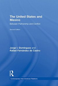 cover of the book The United States and Mexico: Between Partnership and Conflict