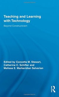 cover of the book Teaching and Learning with Technology: Beyond Constructivism