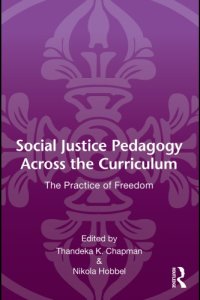 cover of the book Social Justice Pedagogy Across the Curriculum: The Practice of Freedom