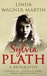 cover of the book Sylvia Plath: A Biography