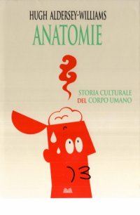 cover of the book Anatomie. Storia culturale del corpo umano