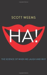 cover of the book Ha!: The Science of When We Laugh and Why