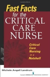 cover of the book Fast Facts for the Critical Care Nurse: Critical Care Nursing in a Nutshell