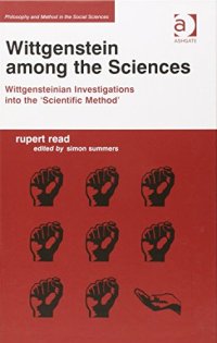 cover of the book Wittgenstein Among the Sciences: Wittgensteinian Investigations into the 'Scientific Method'