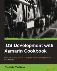 cover of the book IOS Development with Xamarin Cookbook