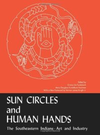 cover of the book Sun Circles and Human Hands : The Southeastern Indians Art and Industries