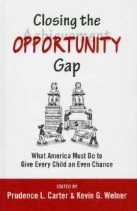 cover of the book Closing the Opportunity Gap: What America Must Do to Give Every Child an Even Chance