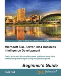 cover of the book Microsoft SQL Server 2014 Business Intelligence Development Beginner&#039;s Guide