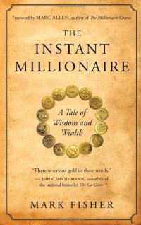 cover of the book The Instant Millionaire: A Tale of Wisdom and Wealth