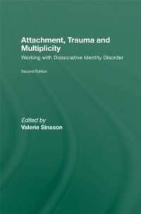 cover of the book Attachment, Trauma and Multiplicity: Working with Dissociative Identity Disorder